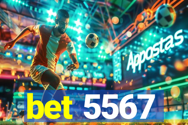 bet 5567